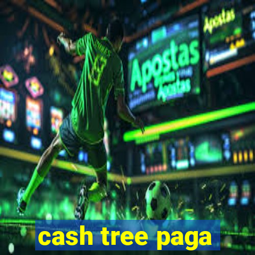 cash tree paga